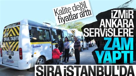 A­n­k­a­r­a­ ­v­e­ ­İ­z­m­i­r­­d­e­ ­o­k­u­l­ ­s­e­r­v­i­s­ ­ü­c­r­e­t­l­e­r­i­n­e­ ­z­a­m­ ­g­e­l­d­i­